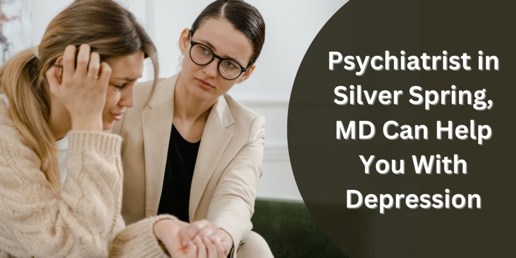 Psychiatrist in Silver Spring